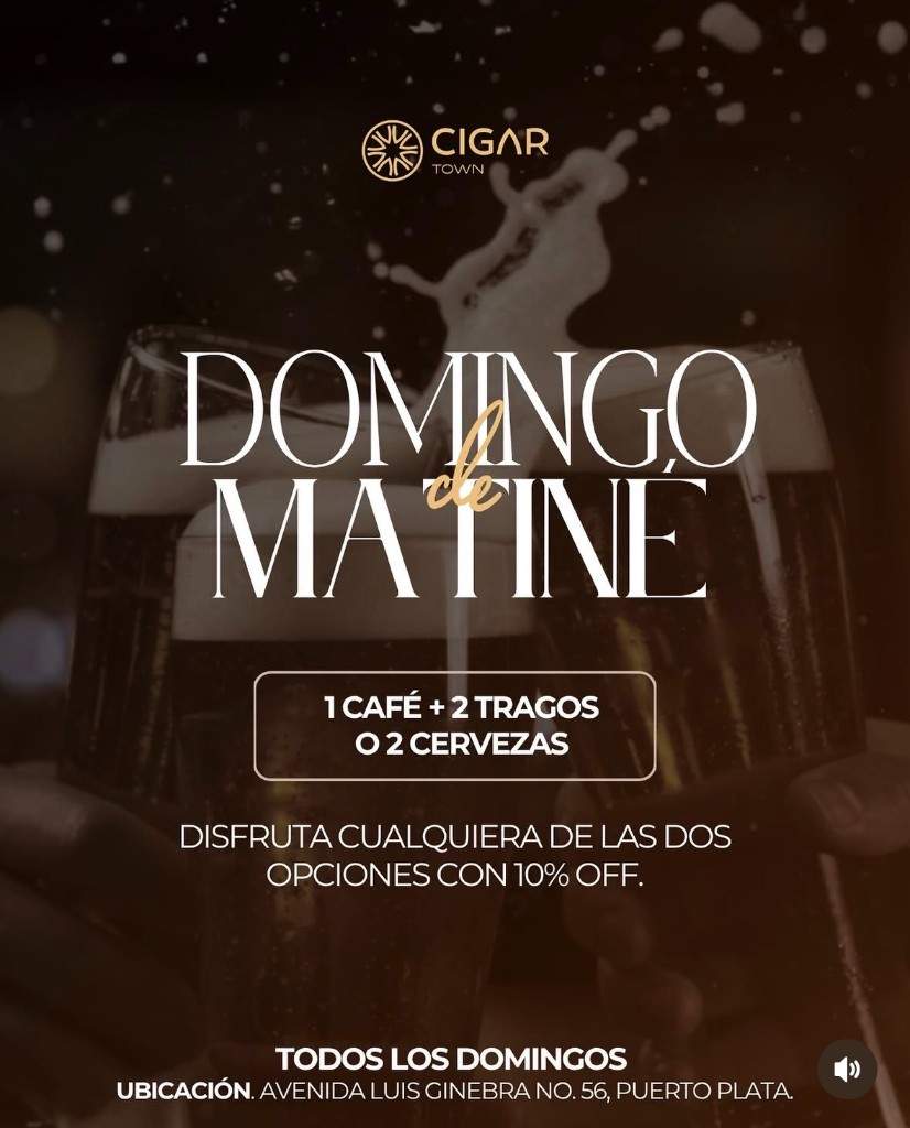Domingo de Matiné at Cigar Town
