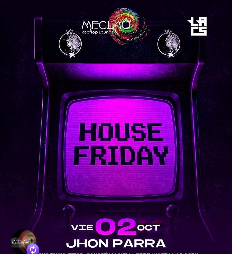 Mecla'o House Friday — Jhon Parra