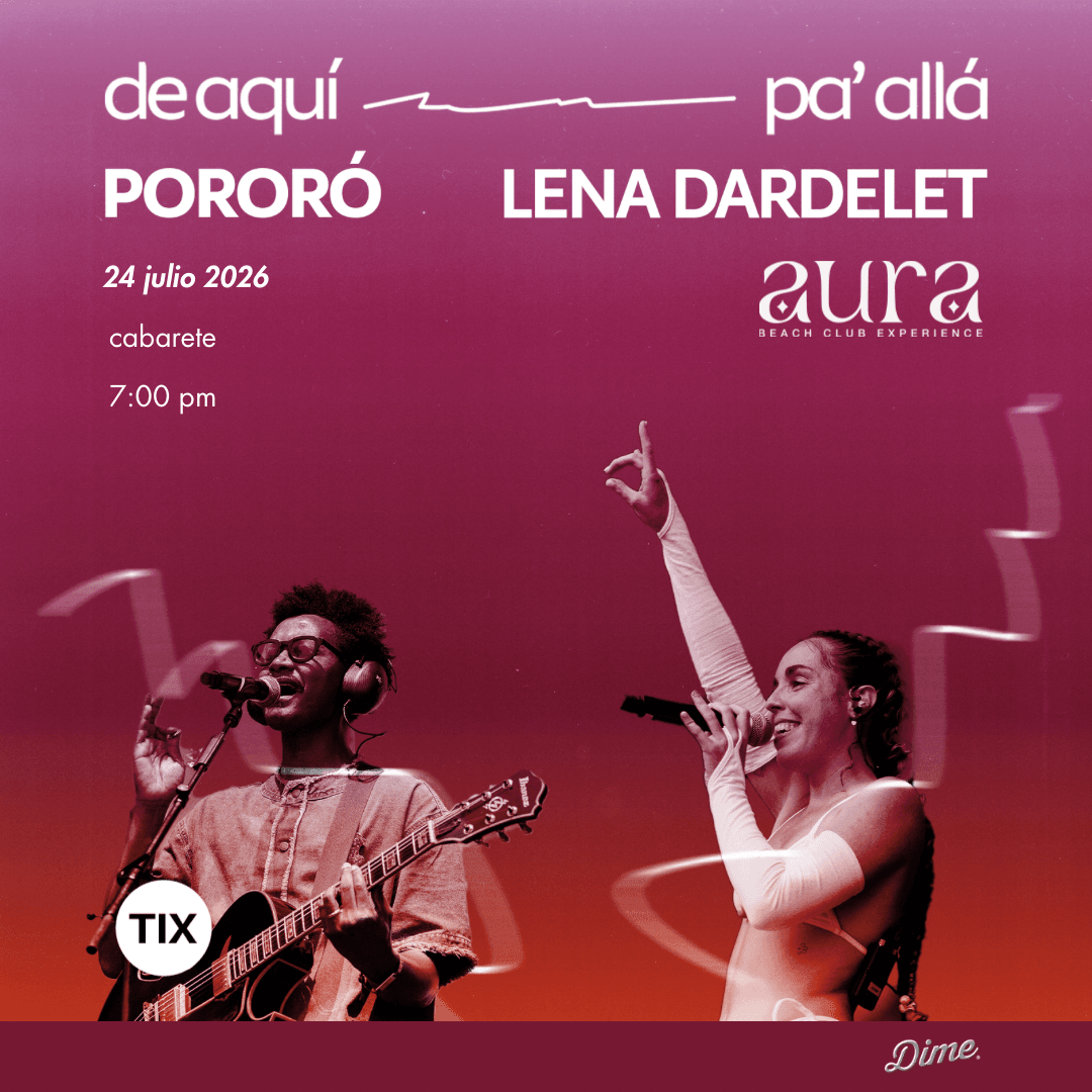 Lena Dardelet × Pororó — De Aquí Pa'llá
